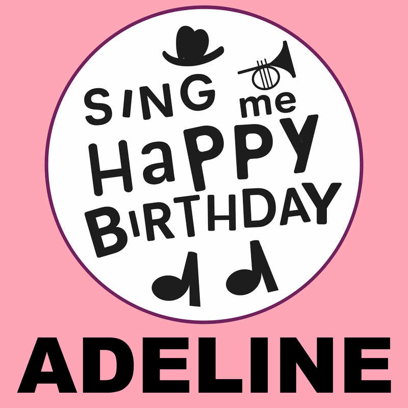 Sing Me Happy Birthday Adeline - Album Cover