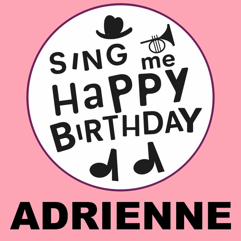 Sing Me Happy Birthday Adrienne - Album Cover