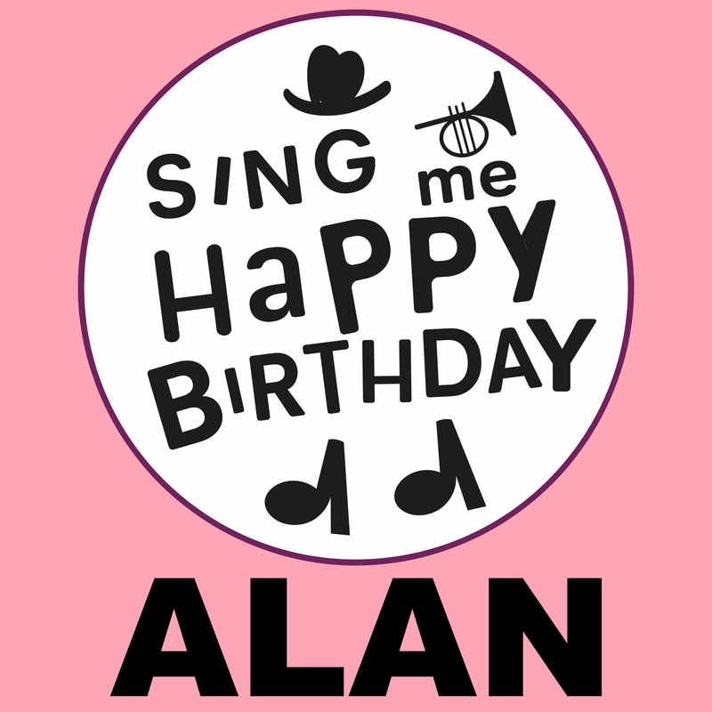 Sing Me Happy Birthday Alan - Album Cover