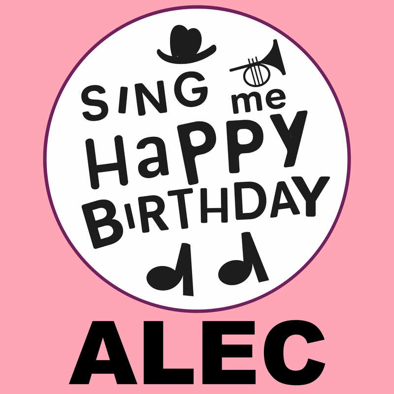 Sing Me Happy Birthday Alec - Album Cover