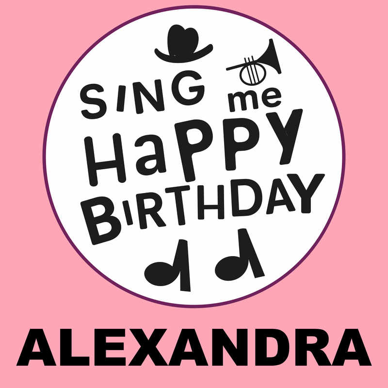 Sing Me Happy Birthday Alexandra - Album Cover