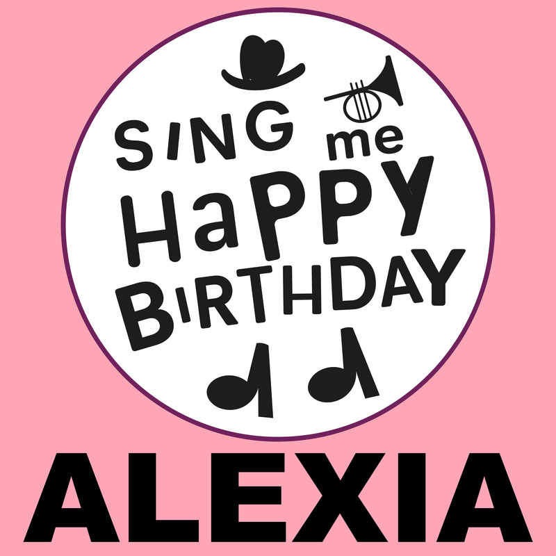 Sing Me Happy Birthday Alexia - Album Cover