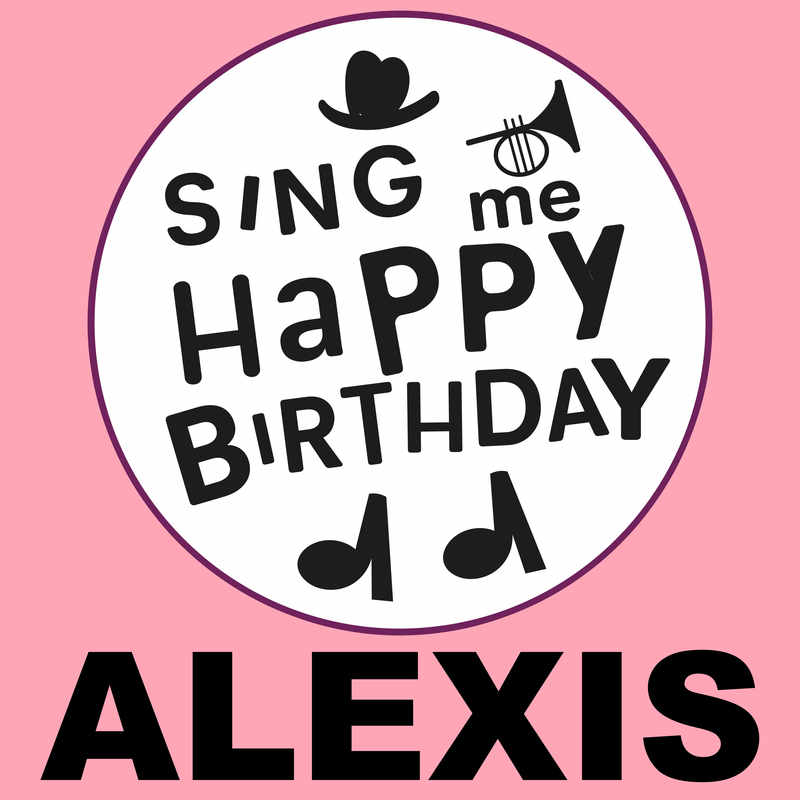 Sing Me Happy Birthday Alexis - Album Cover