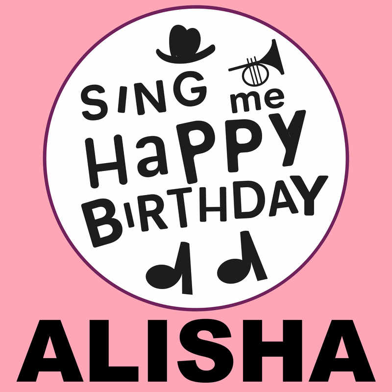 Sing Me Happy Birthday Alisha - Album Cover