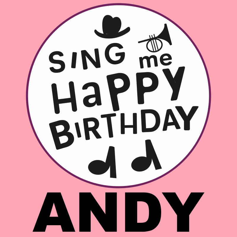 Sing Me Happy Birthday Andy - Album Cover