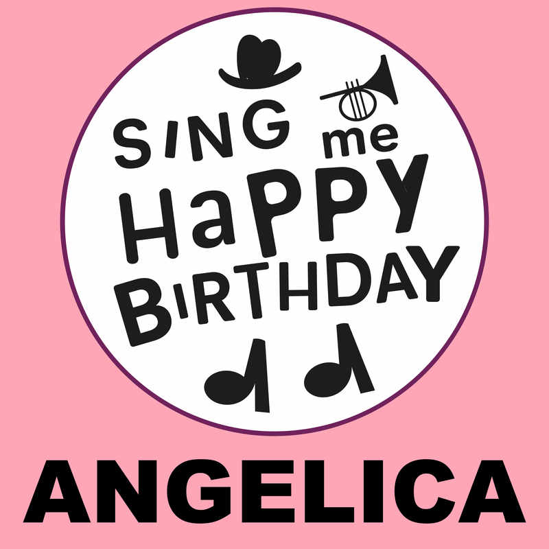 Sing Me Happy Birthday Angelica - Album Cover