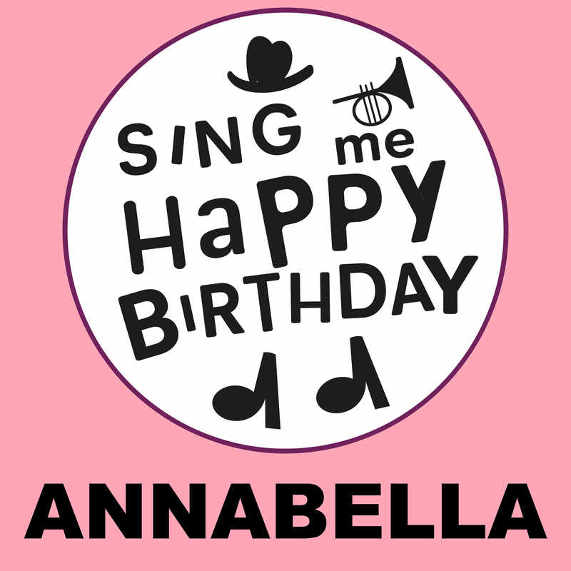 Sing Me Happy Birthday Annabella - Album Cover