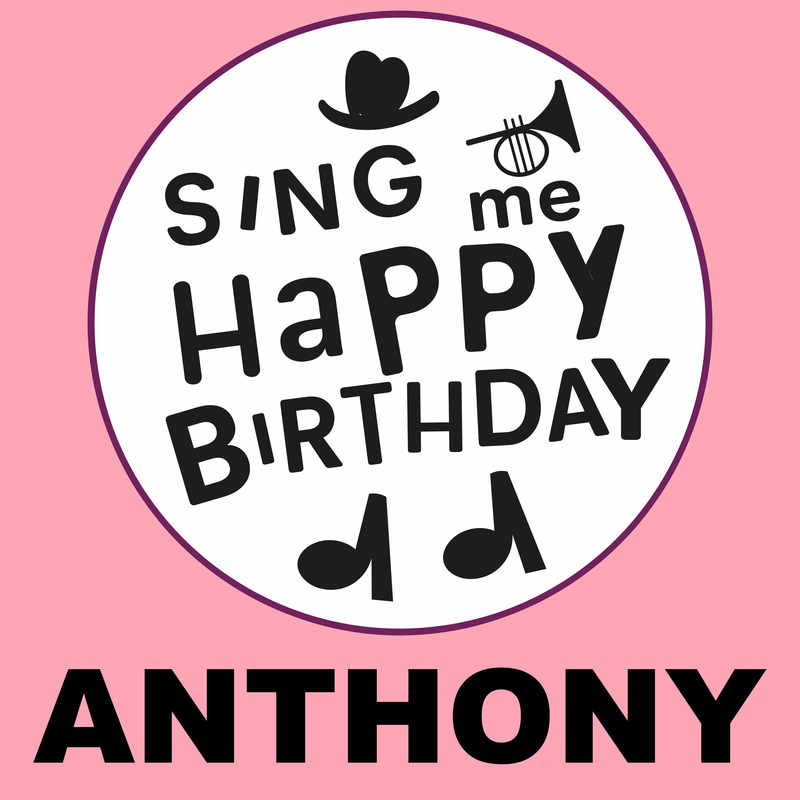 Sing Me Happy Birthday Anthony - Album Cover