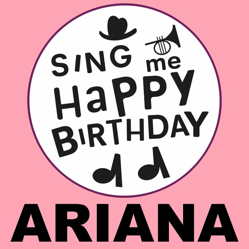 Sing Me Happy Birthday Ariana - Album Cover