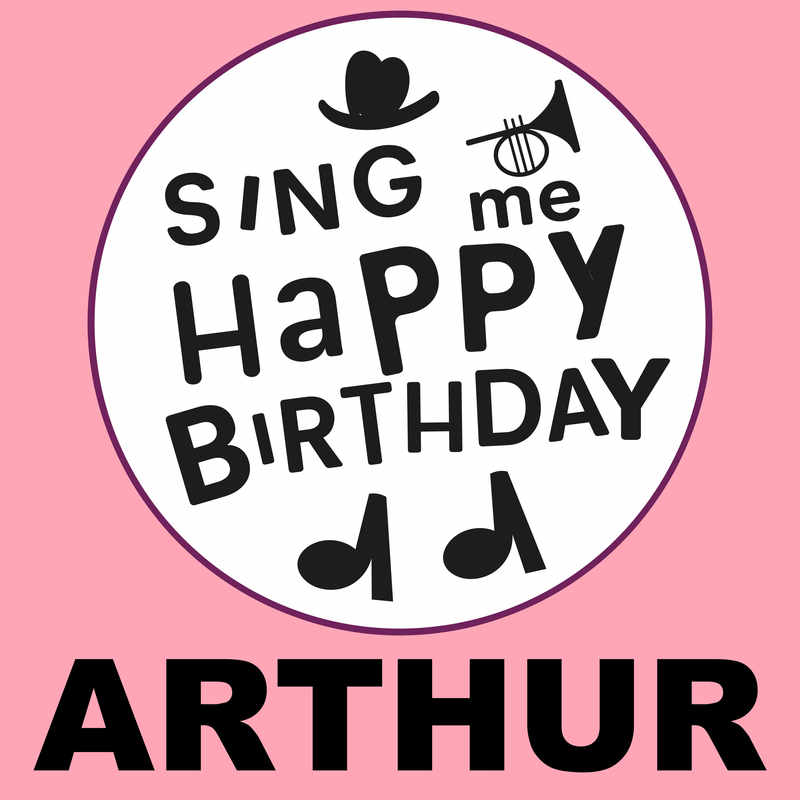 Sing Me Happy Birthday Arthur - Album Cover