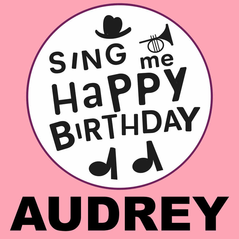 Sing Me Happy Birthday Audrey - Album Cover