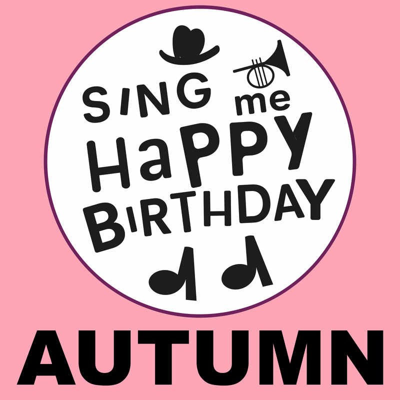 Sing Me Happy Birthday Autumn - Album Cover
