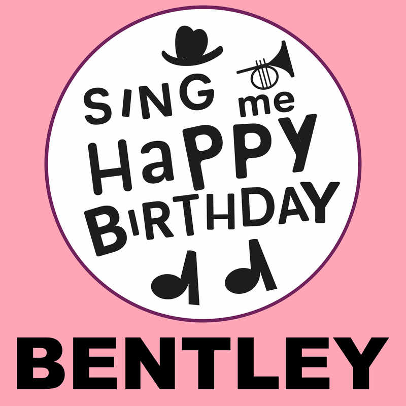 Sing Me Happy Birthday Bentley - Album Cover