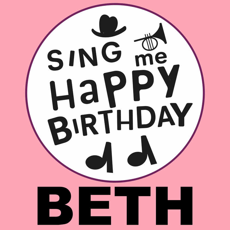 Sing Me Happy Birthday Beth - Album Cover