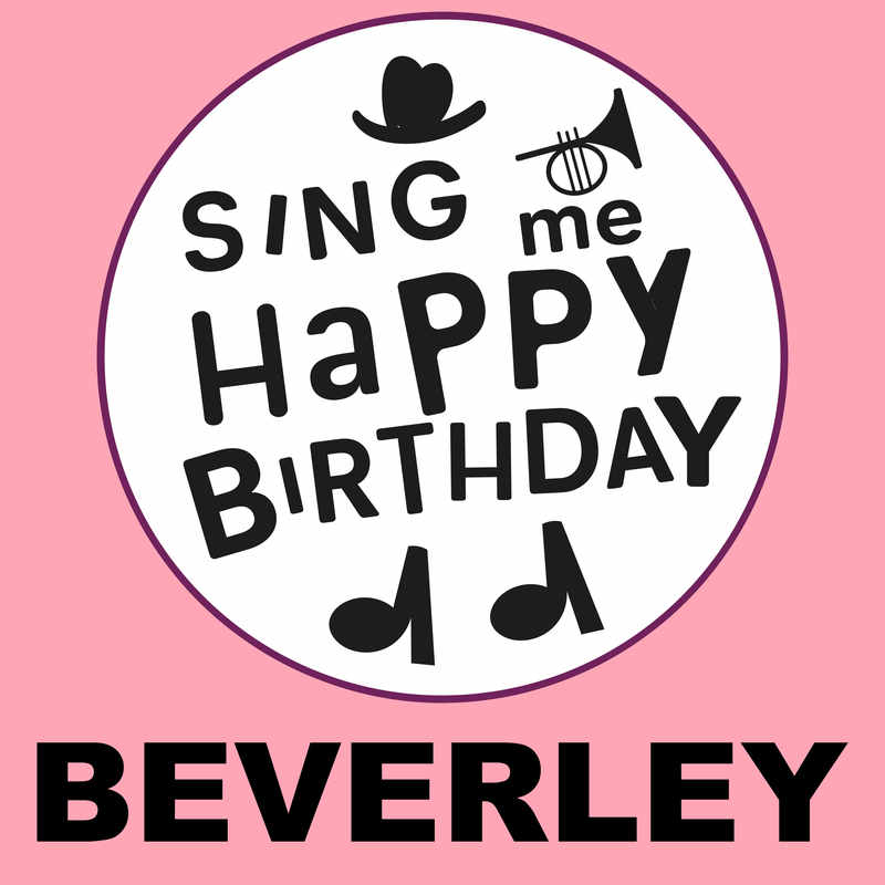 Sing Me Happy Birthday Beverley - Album Cover