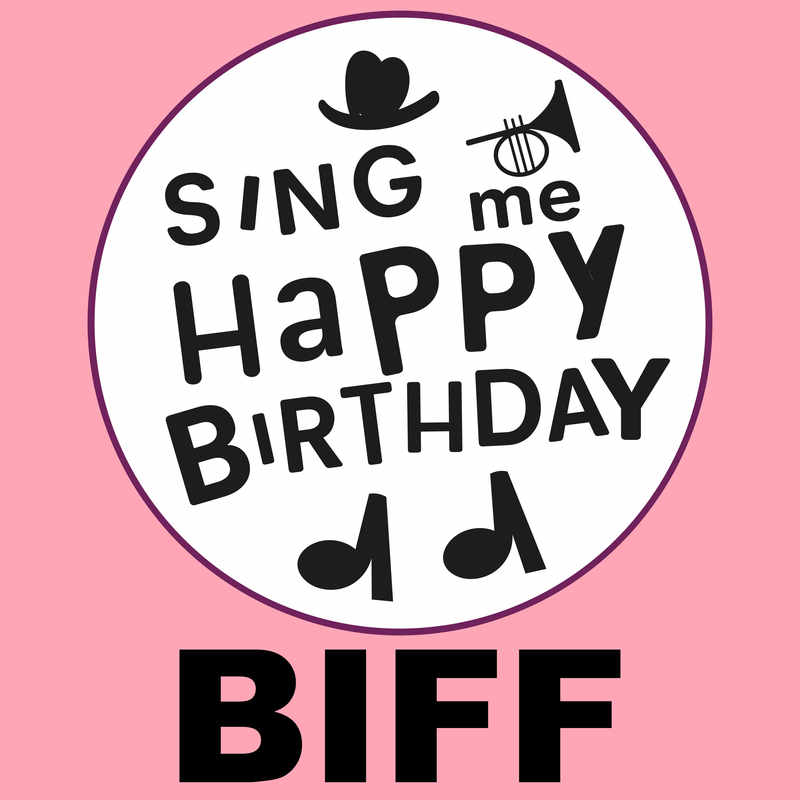Sing Me Happy Birthday Biff - Album Cover