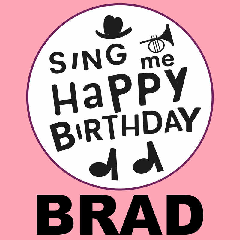 Sing Me Happy Birthday Brad - Album Cover