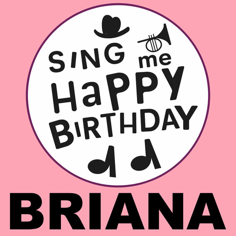 Sing Me Happy Birthday Briana - Album Cover