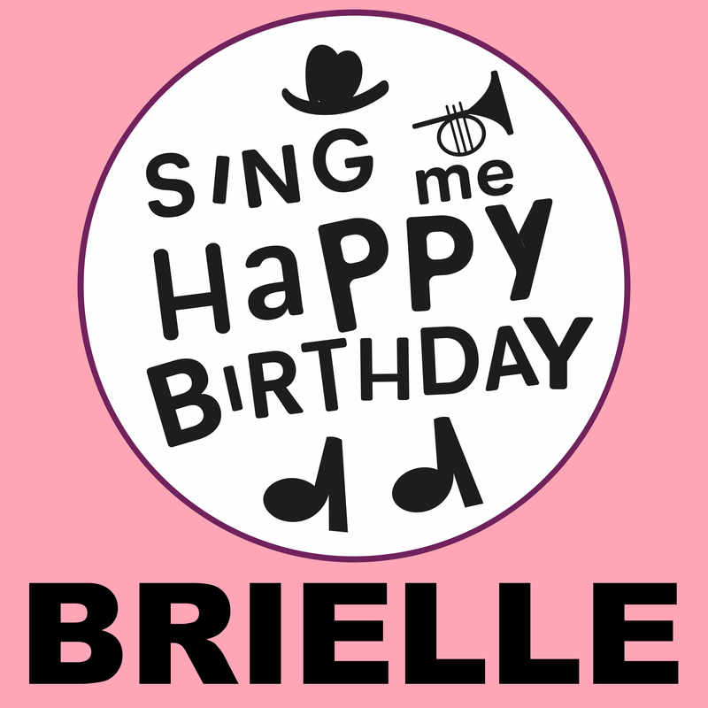 Sing Me Happy Birthday Brielle - Album Cover