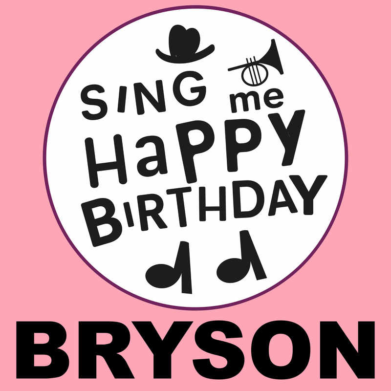 Sing Me Happy Birthday Bryson - Album Cover