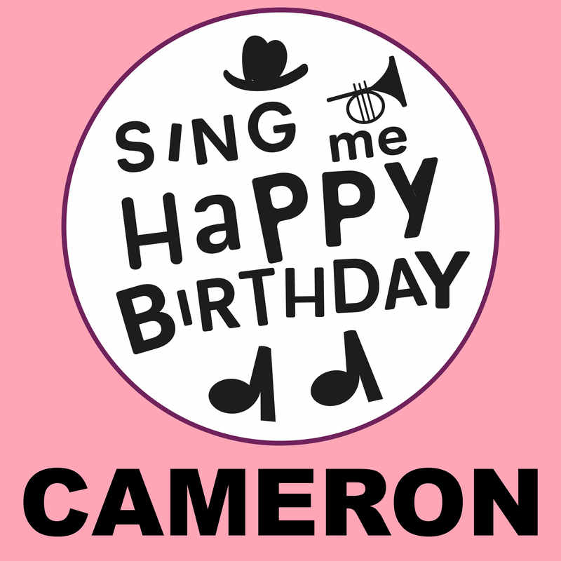 Sing Me Happy Birthday Cameron - Album Cover