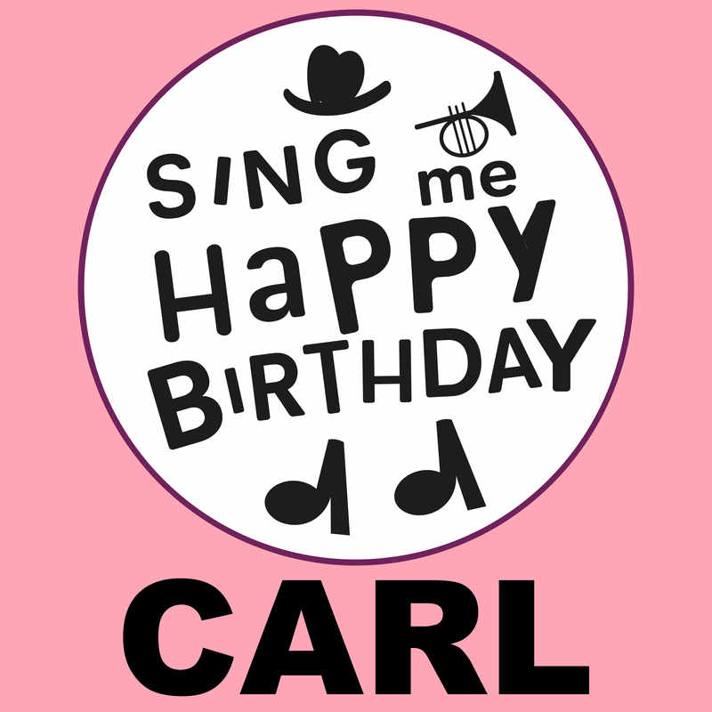 Sing Me Happy Birthday Carl - Album Cover