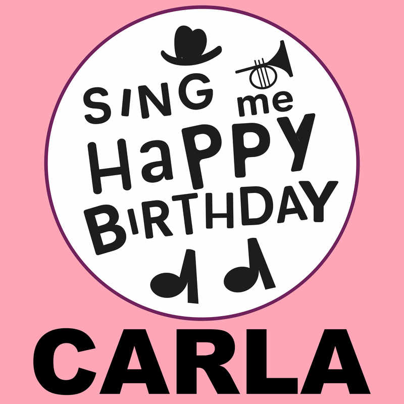 Sing Me Happy Birthday Carla - Album Cover