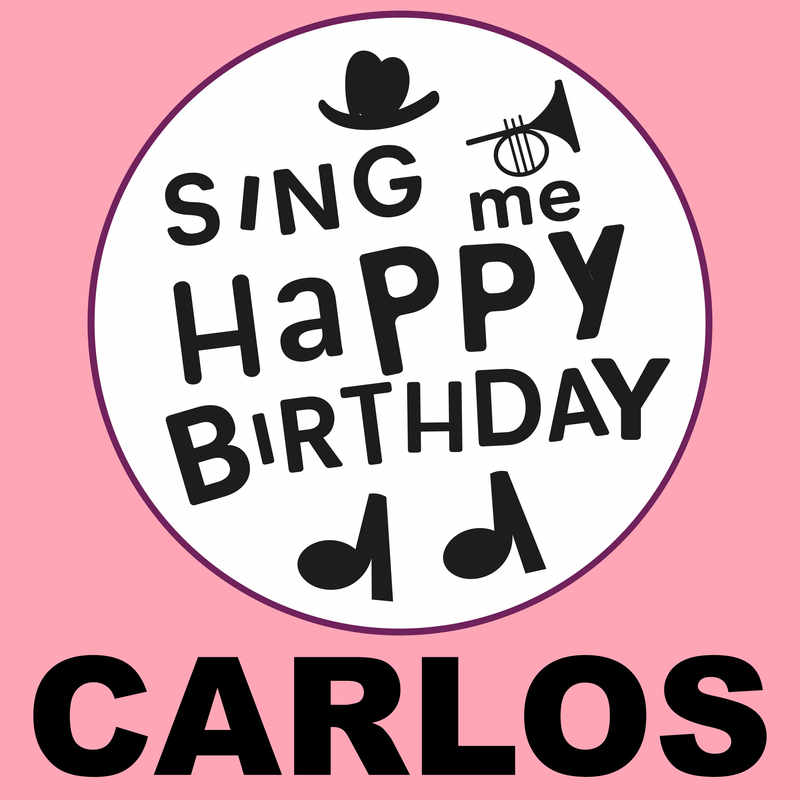 Sing Me Happy Birthday Carlos - Album Cover