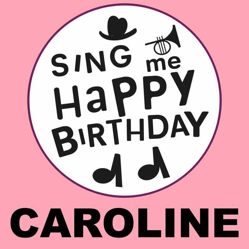 Sing Me Happy Birthday Caroline - Album Cover