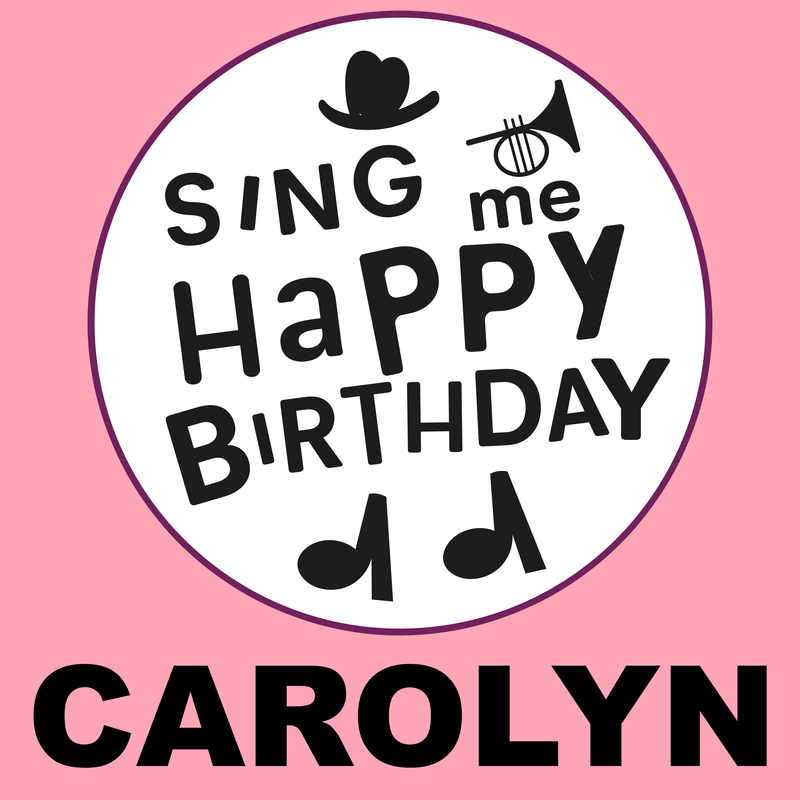 Sing Me Happy Birthday Carolyn - Album Cover