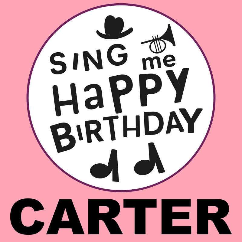 Sing Me Happy Birthday Carter - Album Cover