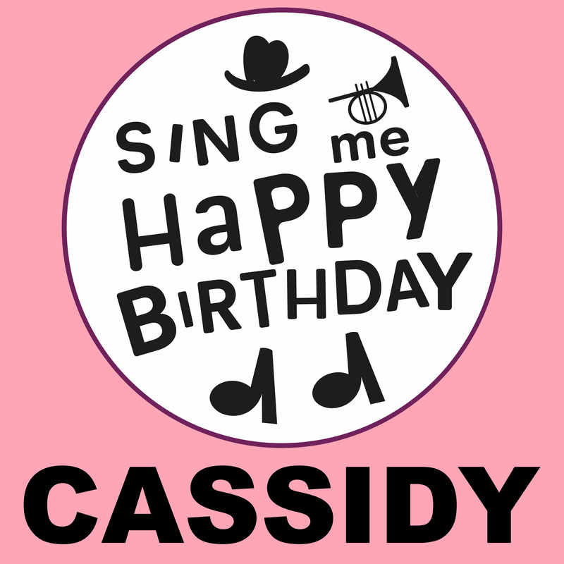 Sing Me Happy Birthday Cassidy - Album Cover
