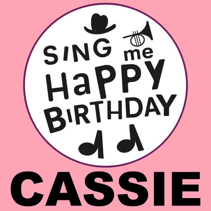 Sing Me Happy Birthday Cassie - Album Cover
