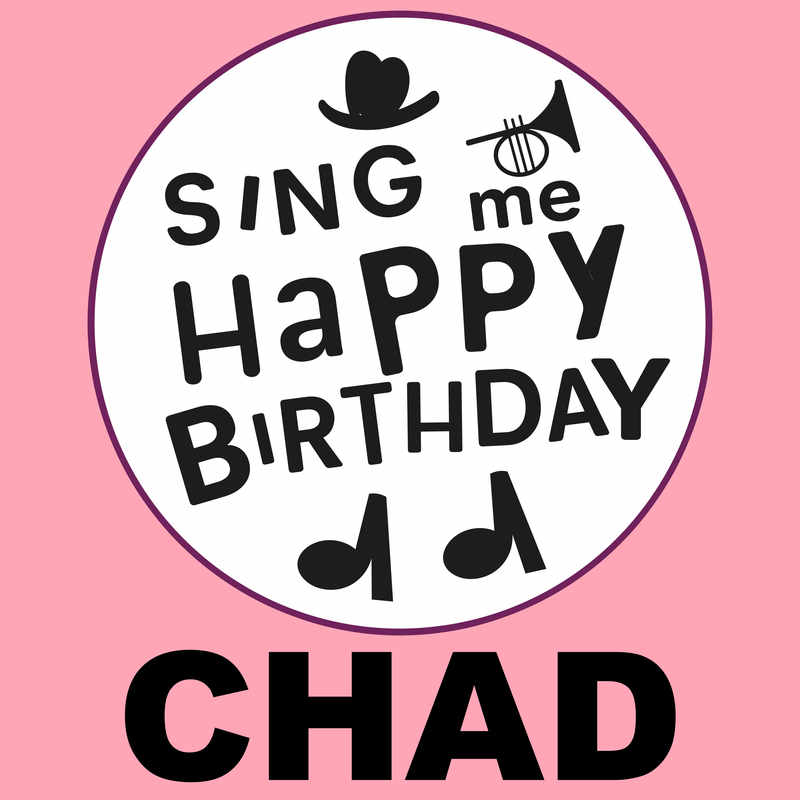 Sing Me Happy Birthday Chad - Album Cover