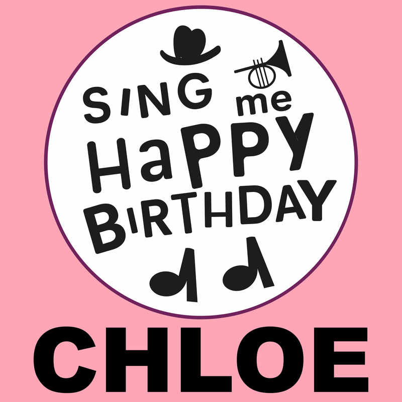 Sing Me Happy Birthday Chloe - Album Cover