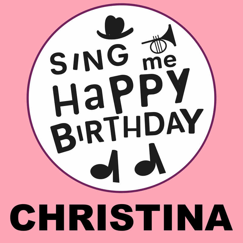 Sing Me Happy Birthday Christina - Album Cover