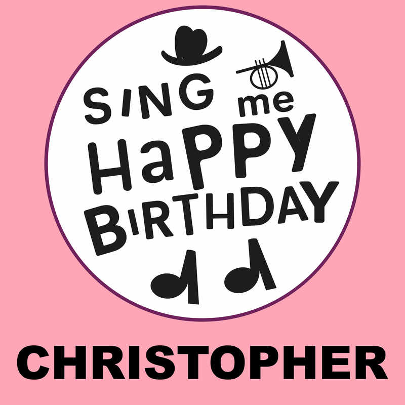 Sing Me Happy Birthday Christopher - Album Cover