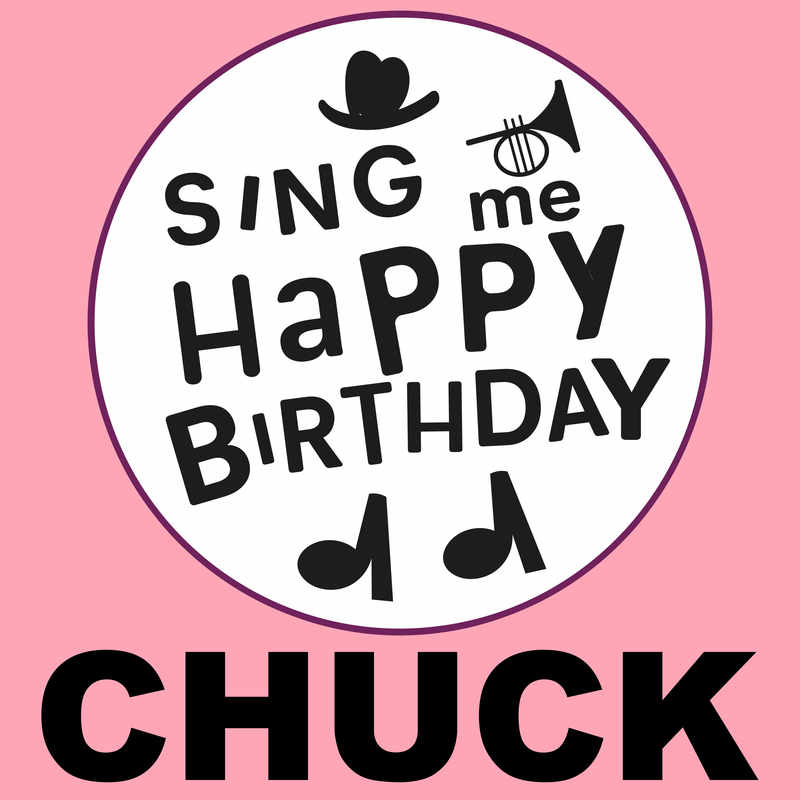 Sing Me Happy Birthday Chuck - Album Cover
