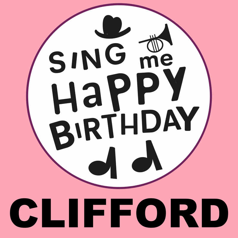 Sing Me Happy Birthday Clifford - Album Cover