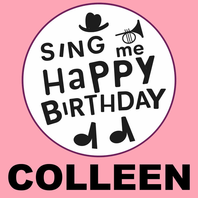 Sing Me Happy Birthday Colleen - Album Cover