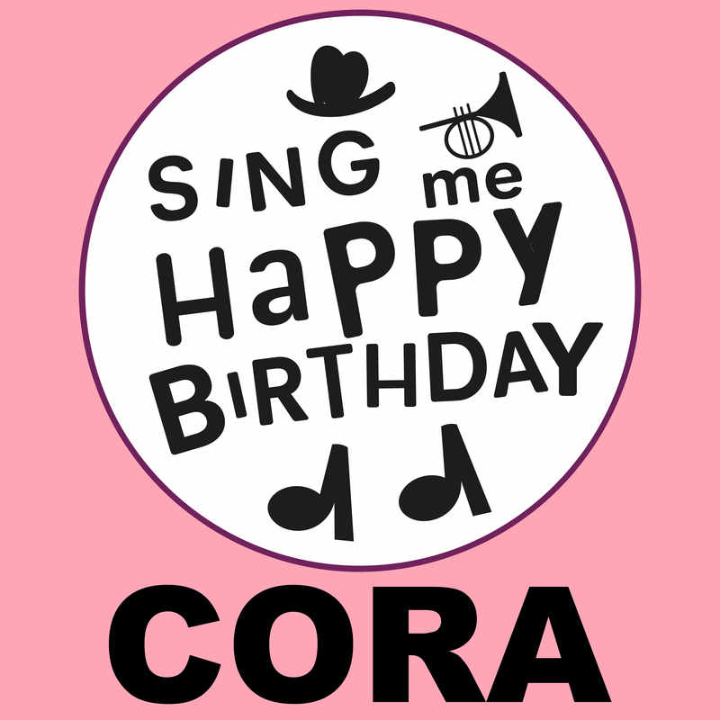 Sing Me Happy Birthday Cora - Album Cover