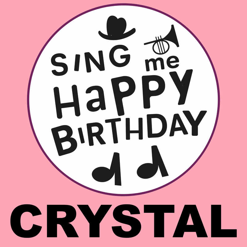 Sing Me Happy Birthday Crystal - Album Cover