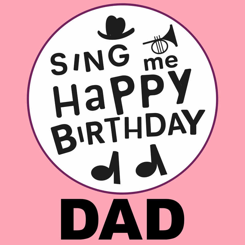Sing Me Happy Birthday Dad - Album Cover