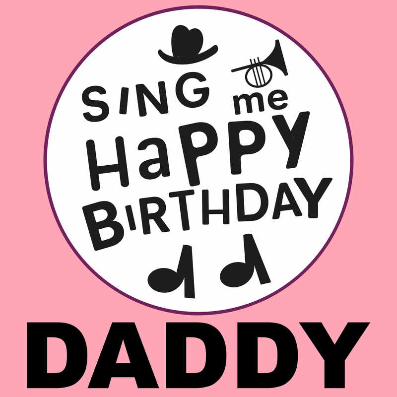 Sing Me Happy Birthday Daddy - Album Cover