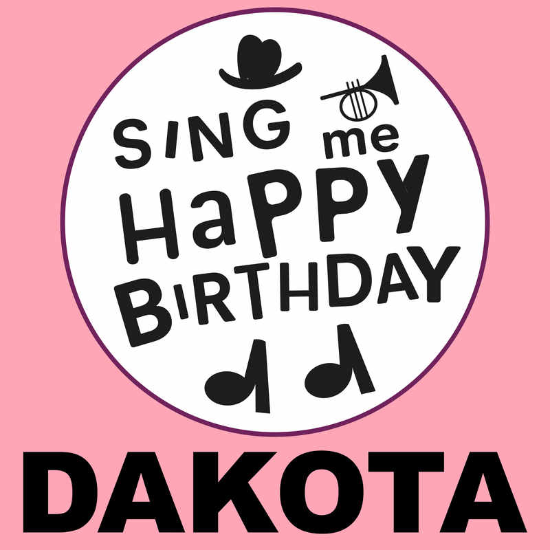 Sing Me Happy Birthday Dakota - Album Cover