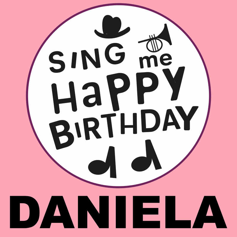 Sing Me Happy Birthday Daniela - Album Cover