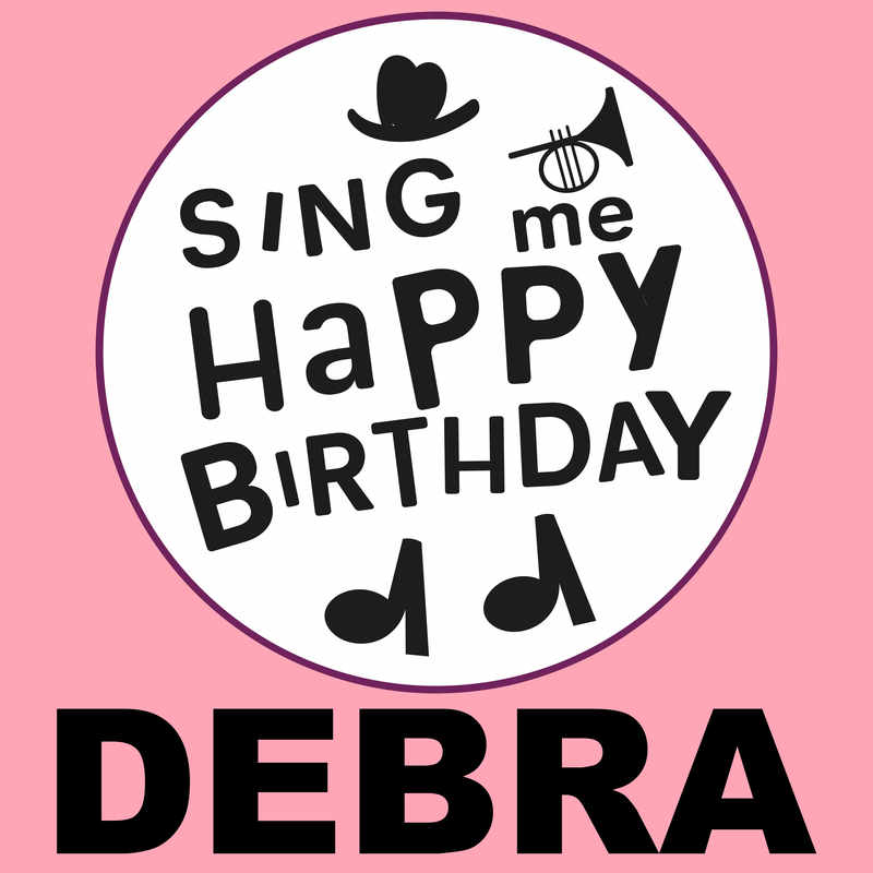 Sing Me Happy Birthday Debra - Album Cover