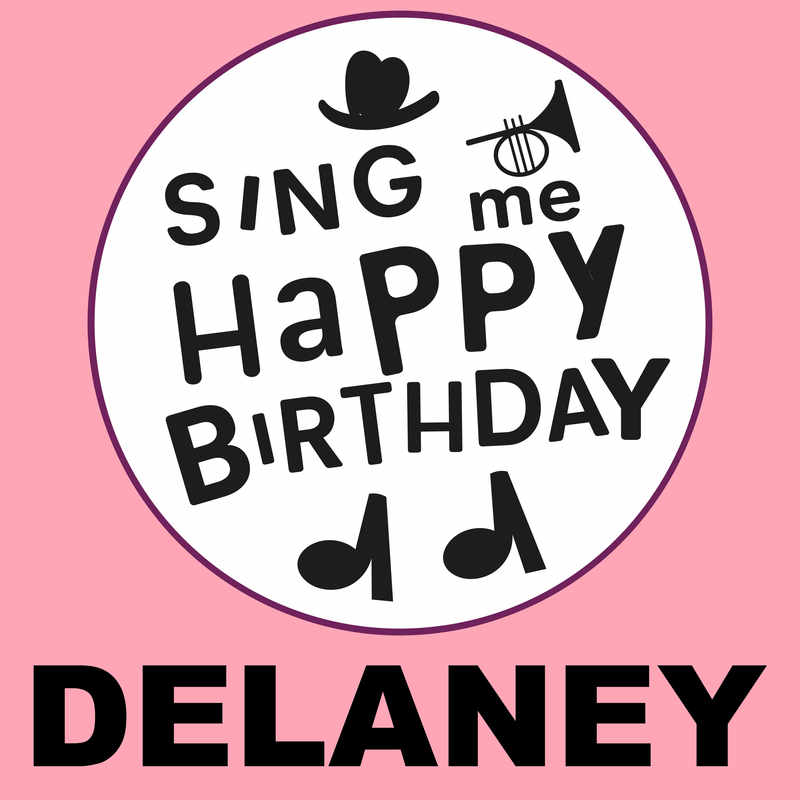 Sing Me Happy Birthday Delaney - Album Cover