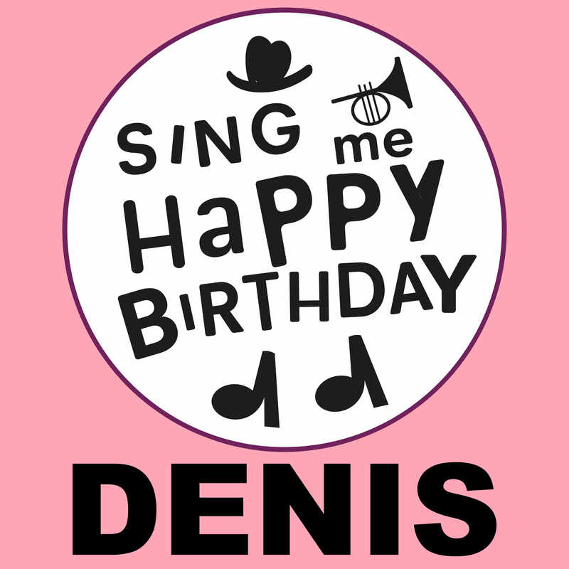 Sing Me Happy Birthday Denis - Album Cover
