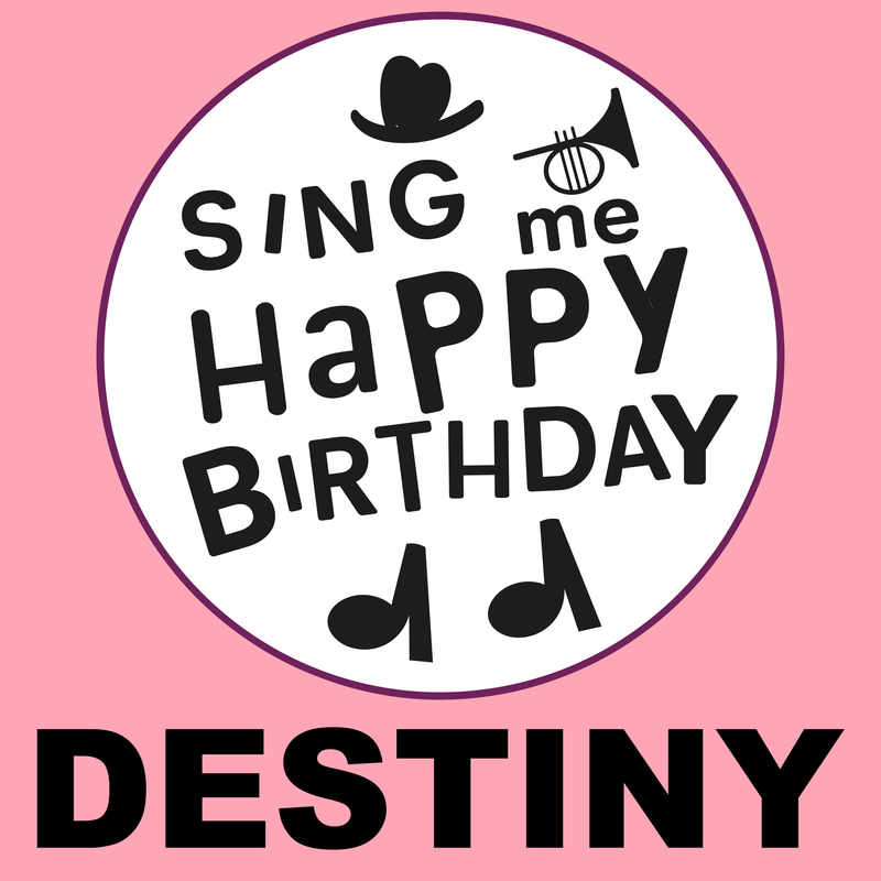 Sing Me Happy Birthday Destiny - Album Cover